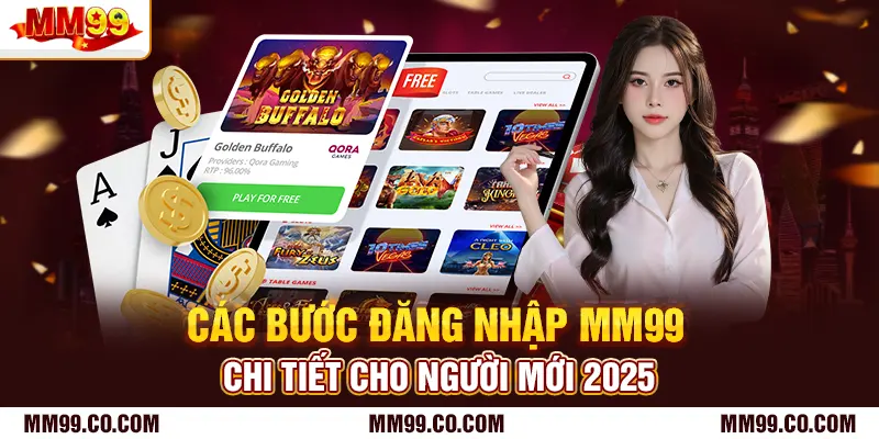 Các bước đăng nhập mm99 chi tiết cho người mới 2025