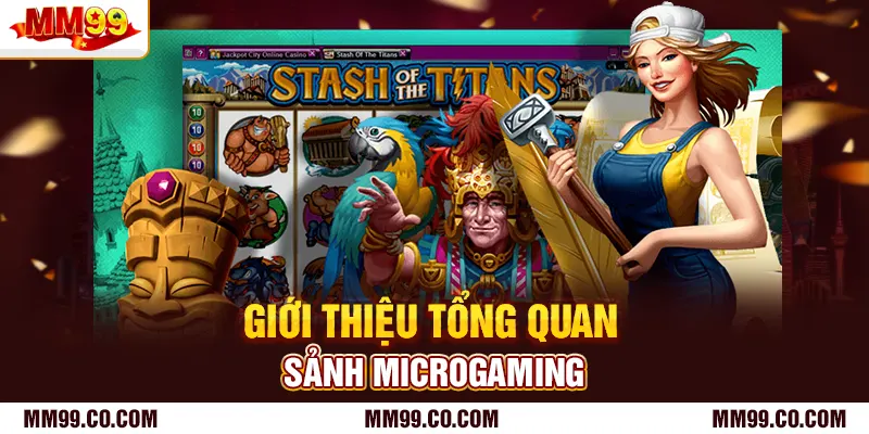 Giới thiệu tổng quan sảnh Microgaming