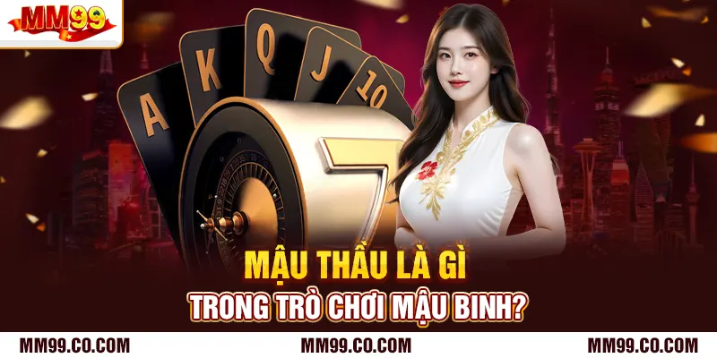 Mậu thau là gì trong trò chơi mậu binh?